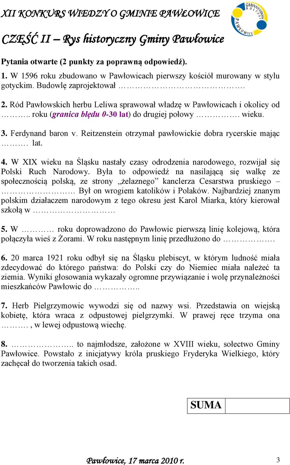 Reitzenstein otrzymał pawłowickie dobra rycerskie mając. lat. 4. W XIX wieku na Śląsku nastały czasy odrodzenia narodowego, rozwijał się Polski Ruch Narodowy.