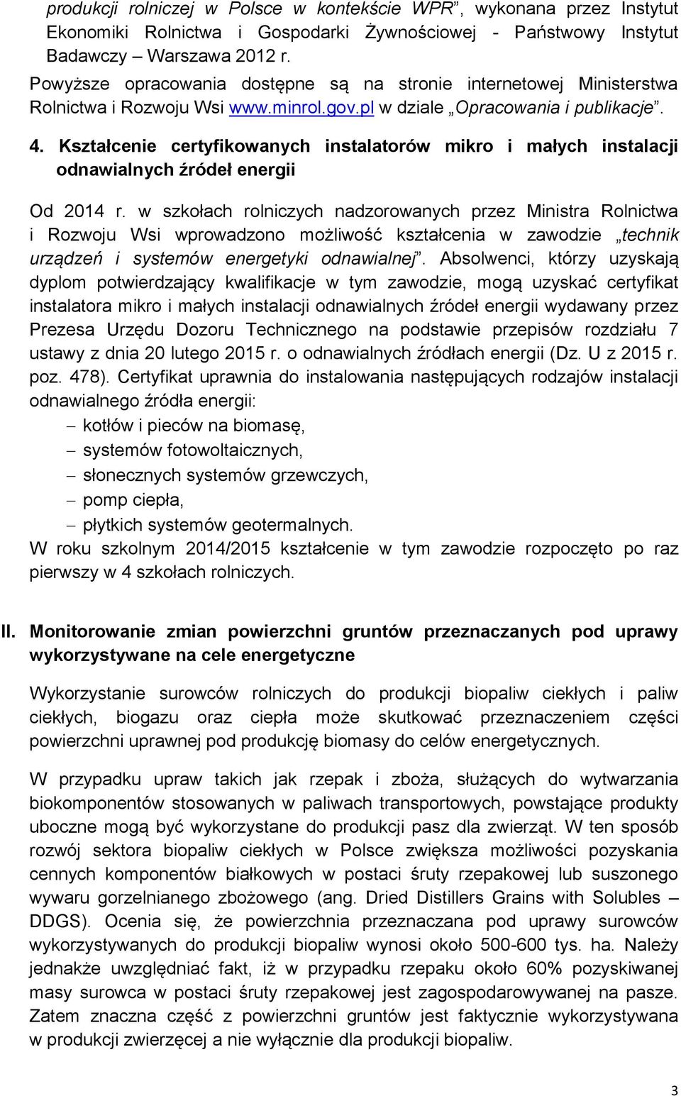 Kształcenie certyfikowanych instalatorów mikro i małych instalacji odnawialnych źródeł energii Od 2014 r.