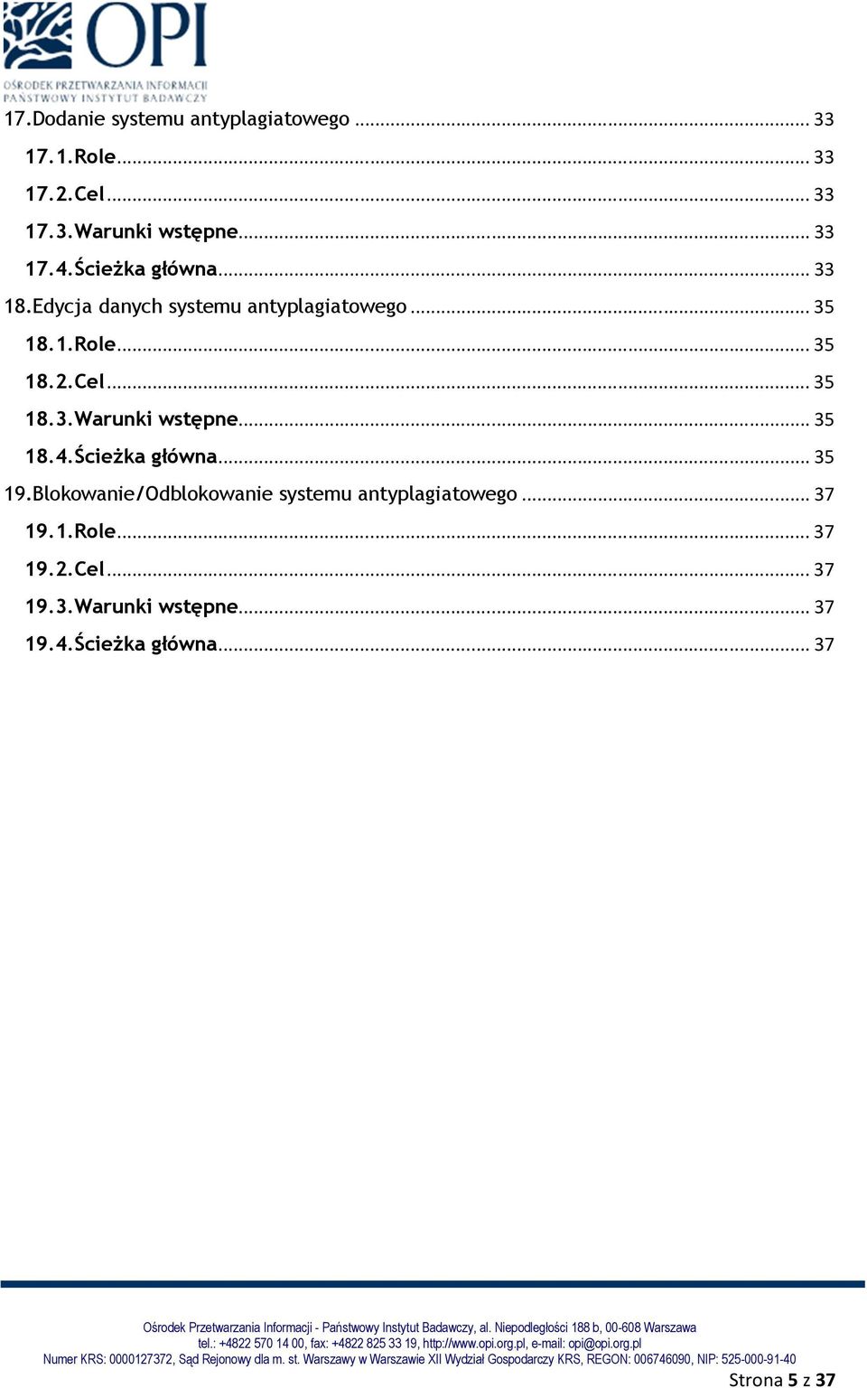 .. 35 18.4.Ścieżka główna... 35 19.Blokowanie/Odblokowanie systemu antyplagiatowego... 37 19.1.Role.
