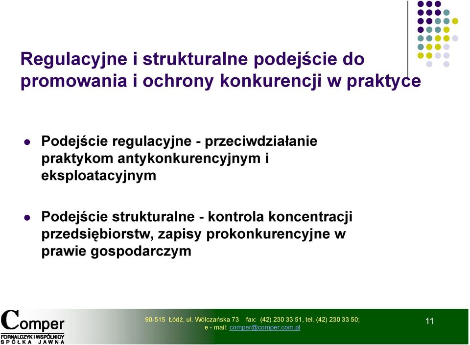 praktykom antykonkurencyjnym i eksploatacyjnym Podejście strukturalne