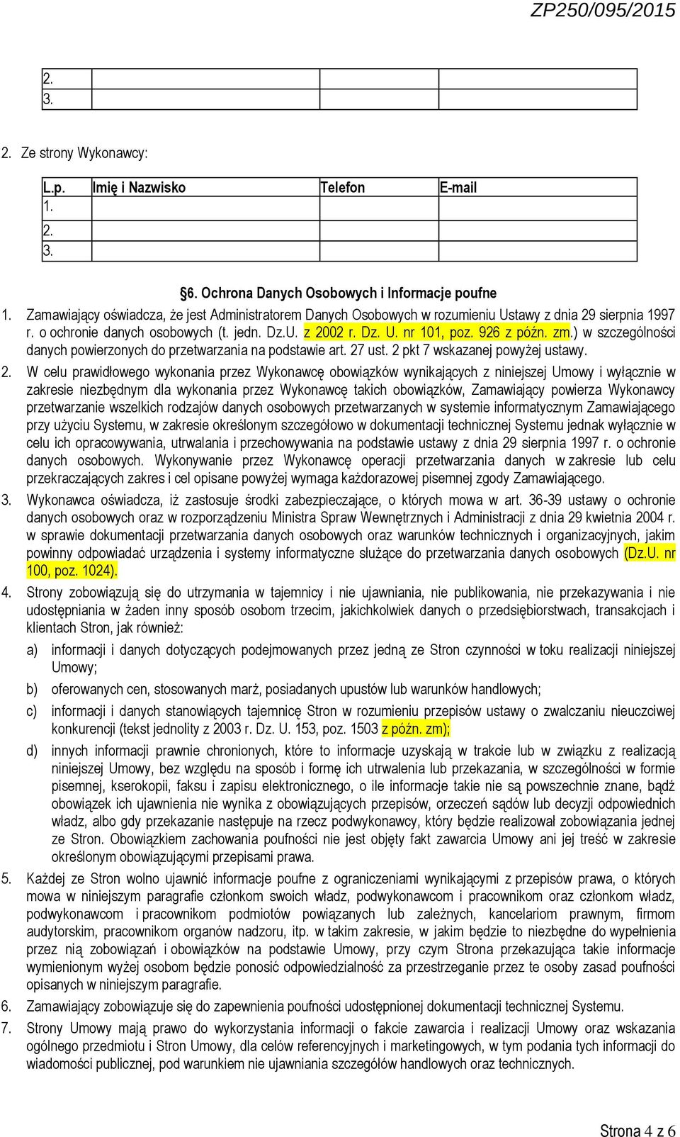 ) w szczególności danych powierzonych do przetwarzania na podstawie art. 27