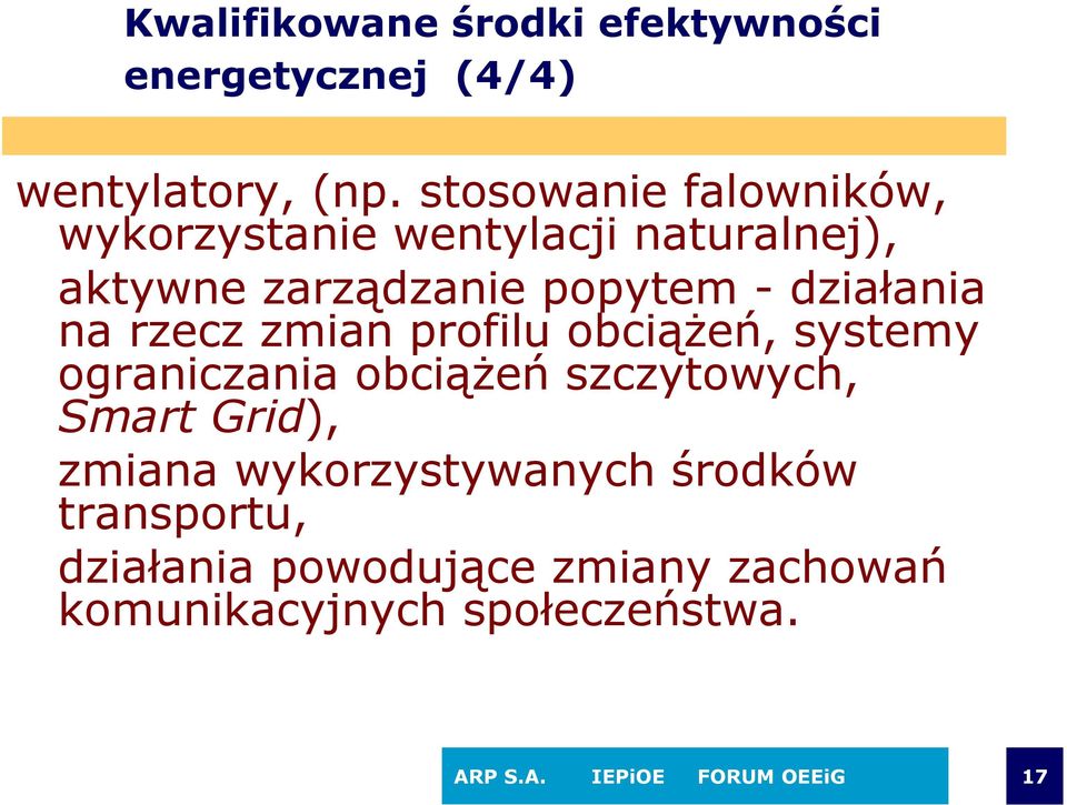 na rzecz zmian profilu obciążeń, systemy ograniczania obciążeń szczytowych, Smart Grid), zmiana