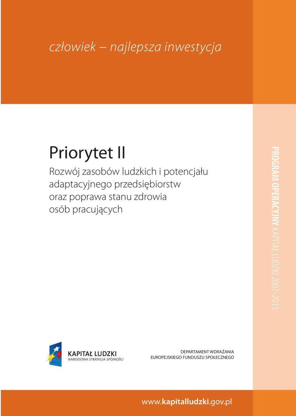 pracujących PROGRAM OPERACYJNY KAPITAŁ LUDZKI 2007-2013