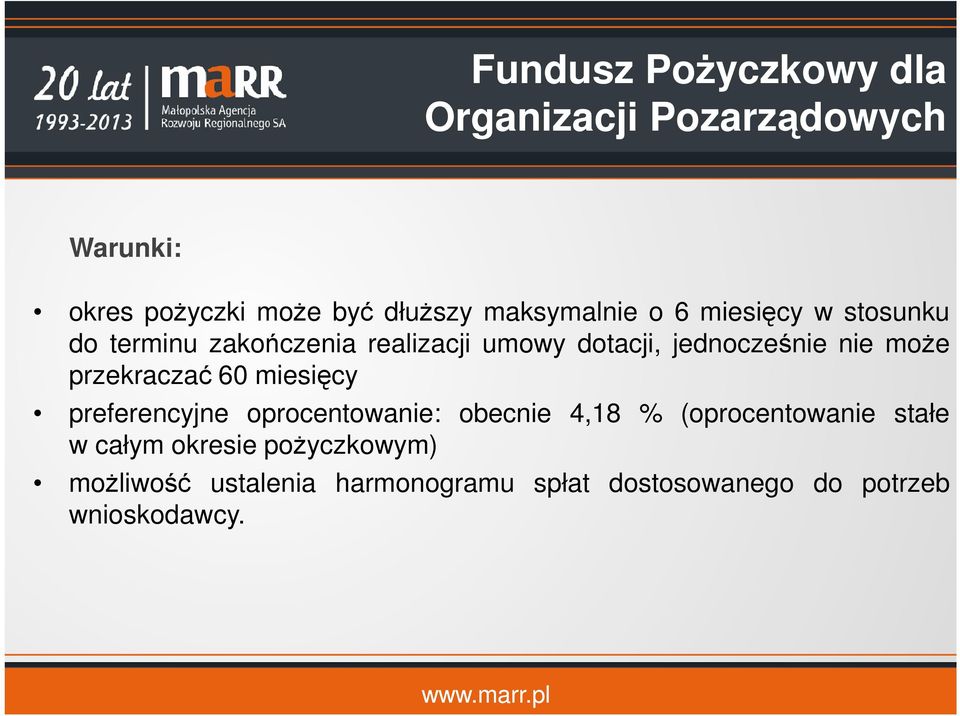 przekraczać 60 miesięcy preferencyjne oprocentowanie: obecnie 4,18 % (oprocentowanie stałe w