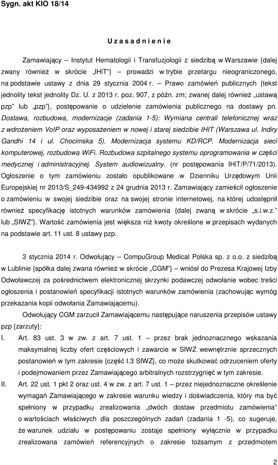 zm; zwanej dalej również ustawą pzp lub pzp }, postępowanie o udzielenie zamówienia publicznego na dostawy pn.