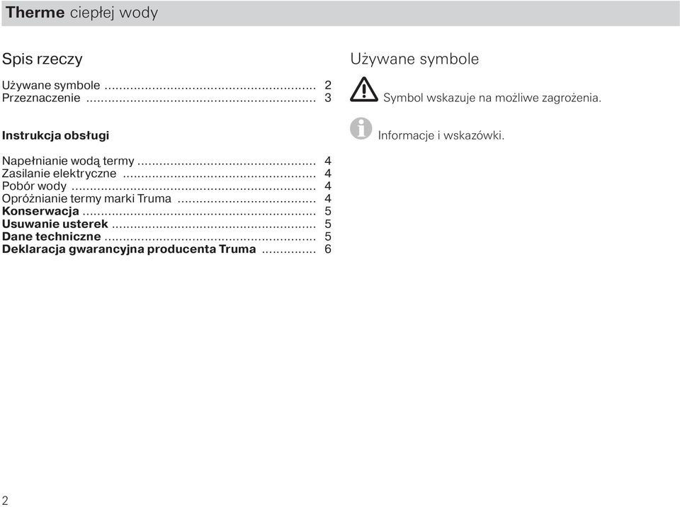 Instrukcja obsługi Informacje i wskazówki. Napełnianie wodą termy... 4 Zasilanie elektryczne.