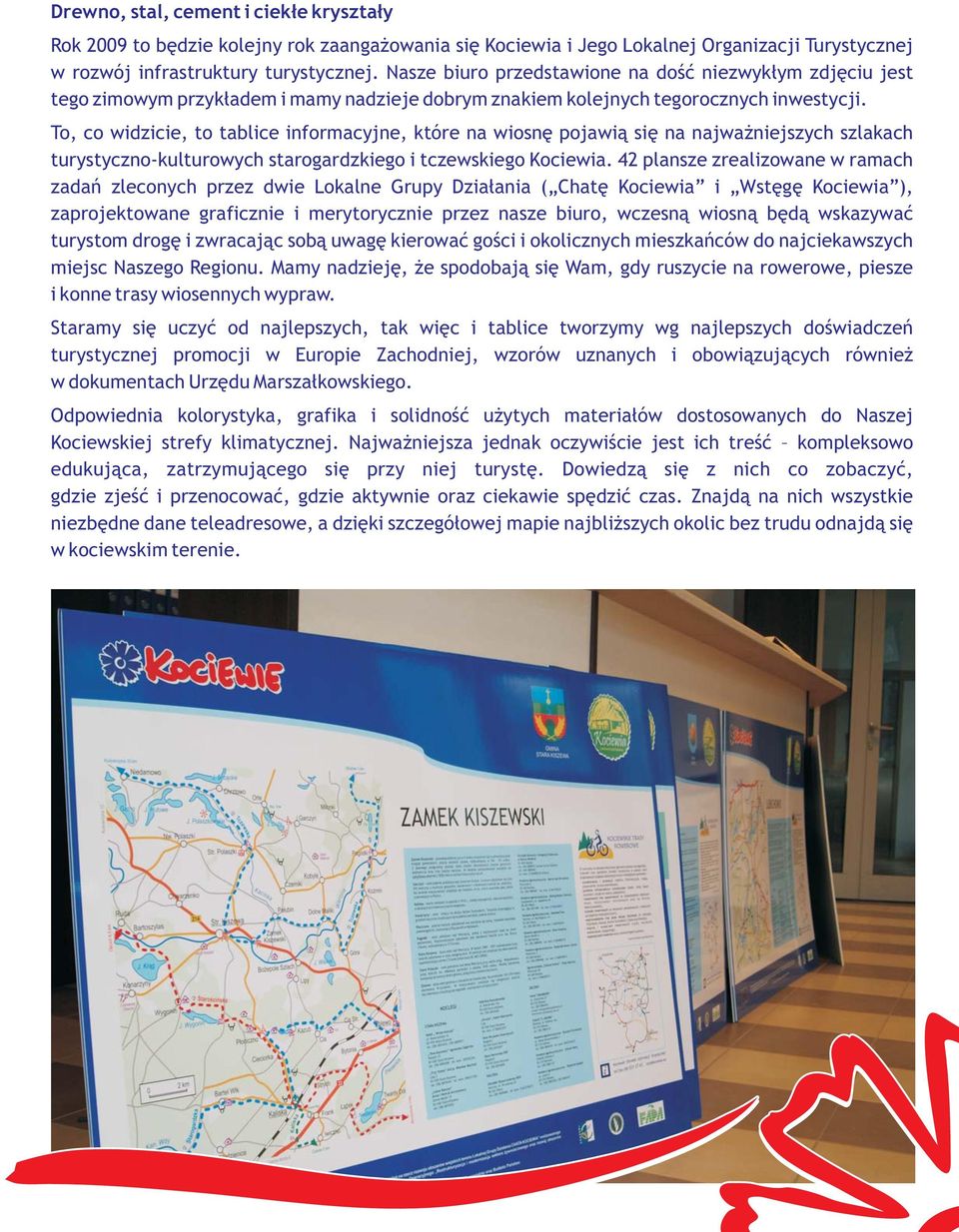 To, co widzicie, to tablice informacyjne, które na wiosnę pojawią się na najważniejszych szlakach turystyczno-kulturowych starogardzkiego i tczewskiego Kociewia.