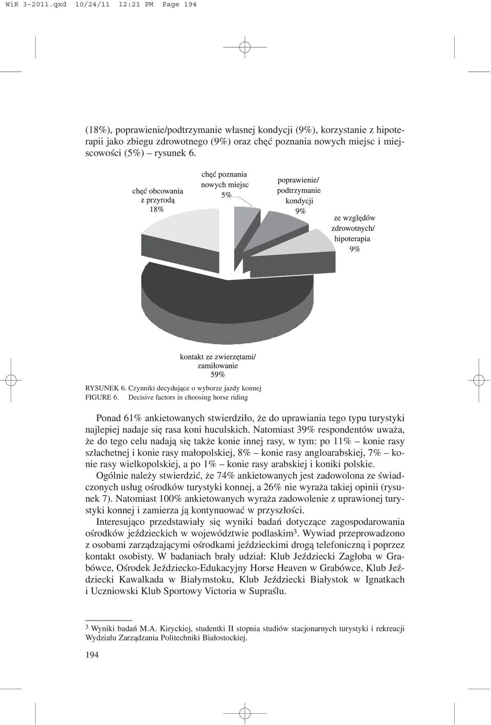 rysunek 6. RYSUNEK 6. Czynniki decyduj¹ce o wyborze jazdy konnej FIGURE 6.