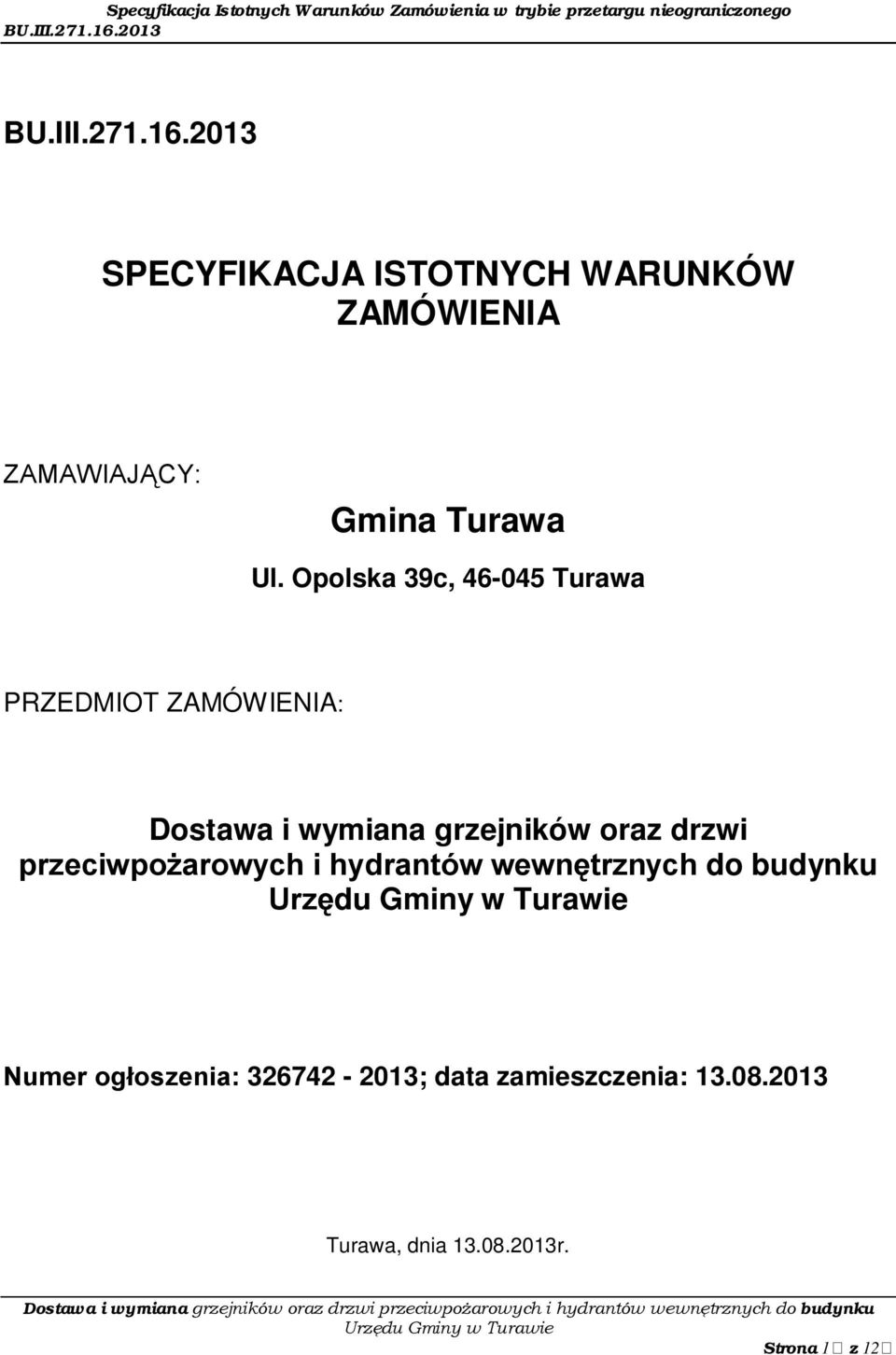 oraz drzwi przeciwpożarowych i hydrantów wewnętrznych do budynku Numer