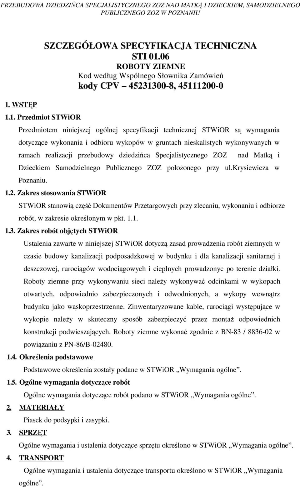 wykopów w gruntach nieskalistych wykonywanych w ramach realizacji przebudowy dziedzińca Specjalistycznego ZOZ nad Matką i Dzieckiem Samodzielnego Publicznego ZOZ połoŝonego przy ul.