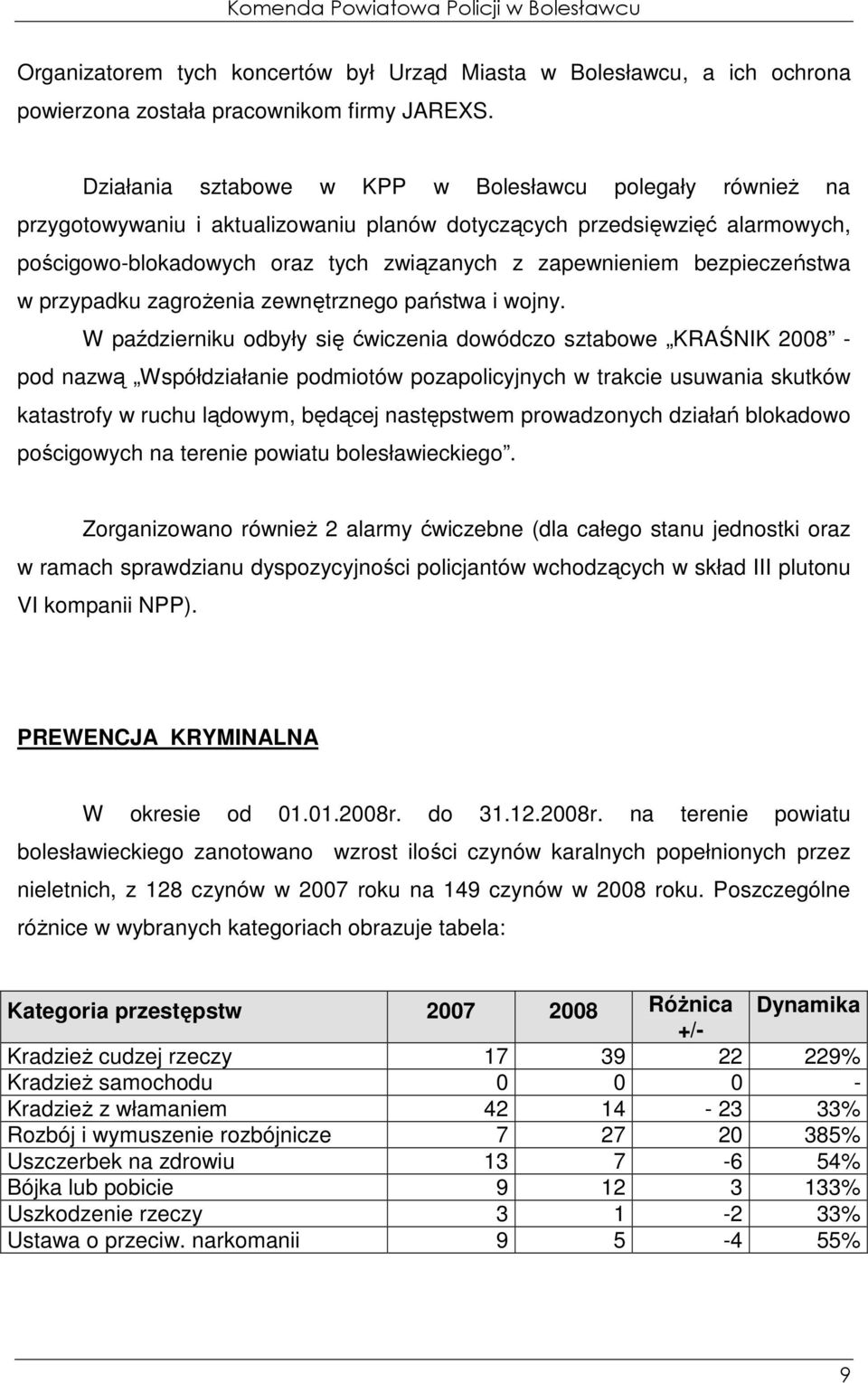 bezpieczeństwa w przypadku zagroŝenia zewnętrznego państwa i wojny.