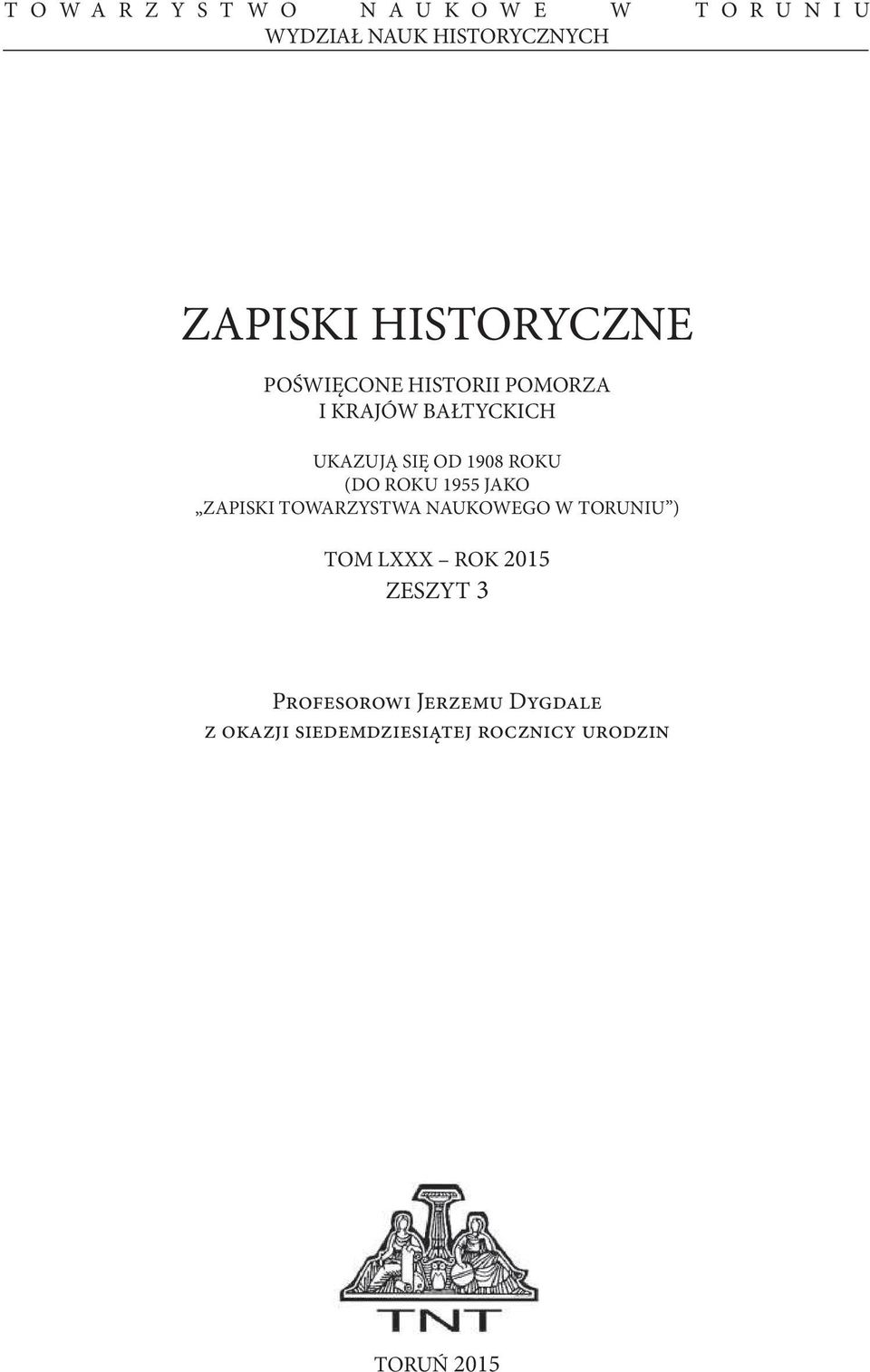 1908 ROKU (DO ROKU 1955 JAKO ZAPISKI TOWARZYSTWA NAUKOWEGO W TORUNIU ) TOM LXXX ROK