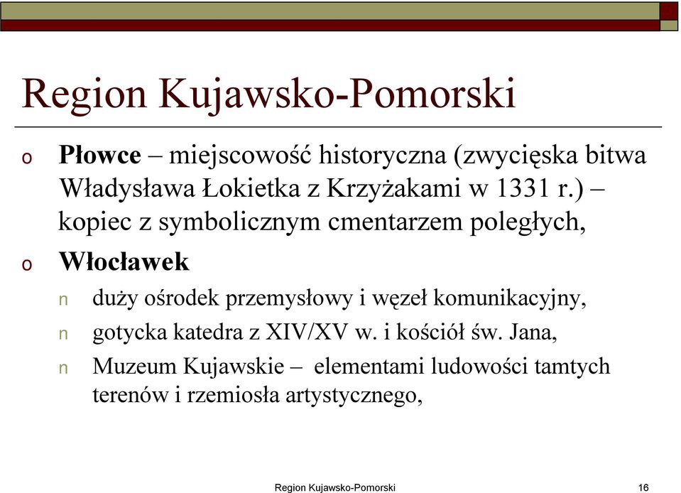 ) kpiec z symblicznym cmentarzem pległych, Włcławek duży śrdek przemysłwy i węzeł