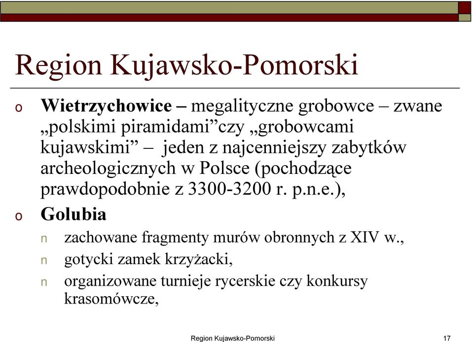 prawdpdbnie z 3300-3200 r. p.n.e.), Glubia zachwane fragmenty murów brnnych z XIV w.