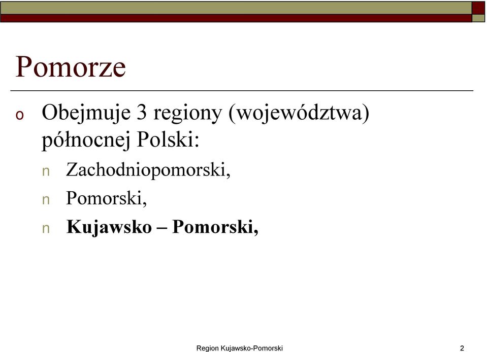 Zachdnipmrski, Pmrski,