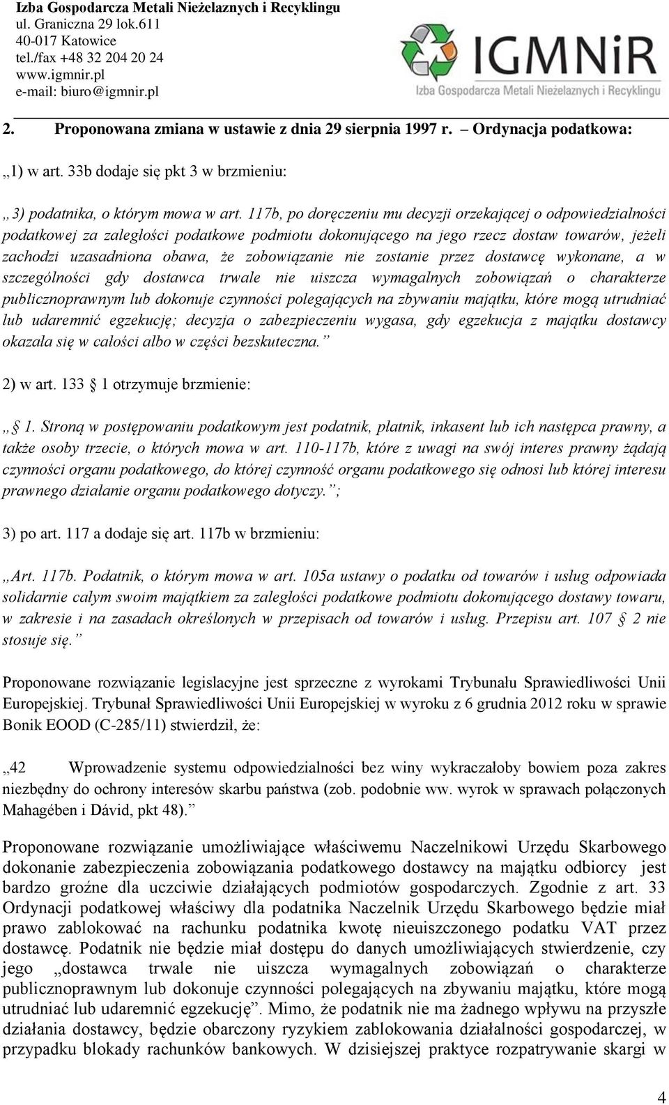 zobowiązanie nie zostanie przez dostawcę wykonane, a w szczególności gdy dostawca trwale nie uiszcza wymagalnych zobowiązań o charakterze publicznoprawnym lub dokonuje czynności polegających na