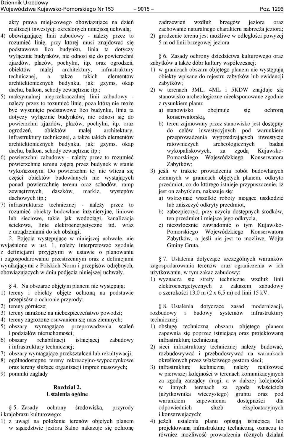 podstawowe lico budynku, linia ta dotyczy wył cznie budynków, nie odnosi si do powierzchni zjazdów, placów, pochylni, itp.