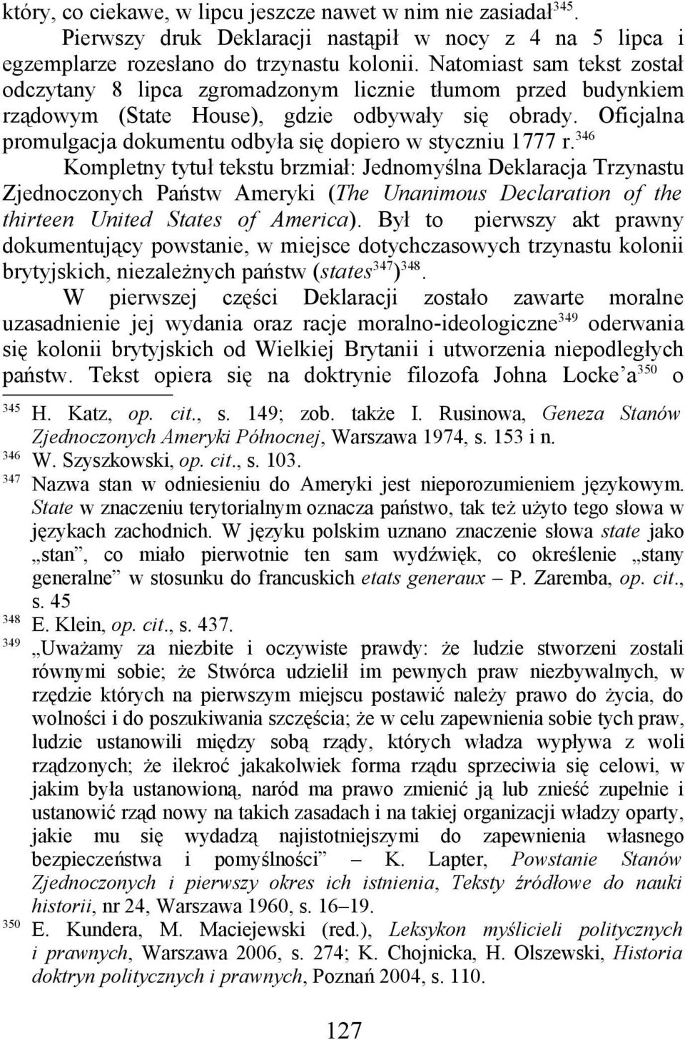 Oficjalna promulgacja dokumentu odbyła się dopiero w styczniu 1777 r.