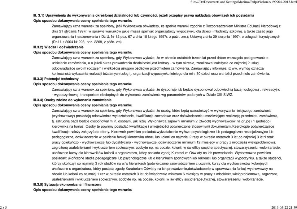 spełnia warunki zgodnie z Rozporządzeniem Ministra Edukacji Narodowej z dnia 21 stycznia 1997r.
