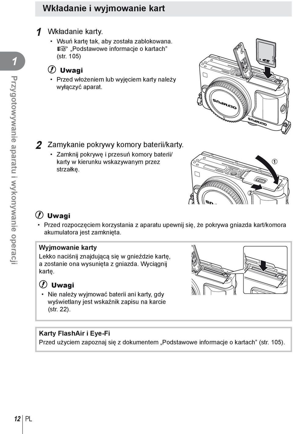 # Uwagi Przed rozpoczęciem korzystania z aparatu upewnij się, że pokrywa gniazda kart/komora akumulatora jest zamknięta.