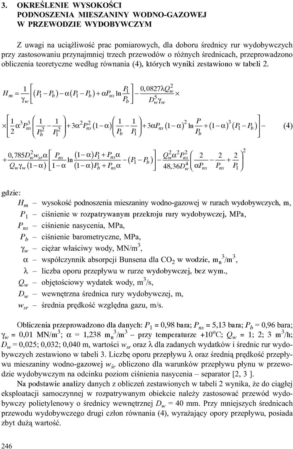 1 P 0, 087λQ H = P P α P P +αp ( ) ( ) 1 m 1 b 1 b nsln γ 5 w Pb Dwγ w w 1 3 3 1 1 1 1 P 3 α Pns + 3α P ( 1 ) 3 ( 1 ) ln ( 1 ) ( 1 ) ns α + αpns α + α P Pb P b P 1 Pb P1 Pb (4) w srα ns ( 1 ) ( ) ns