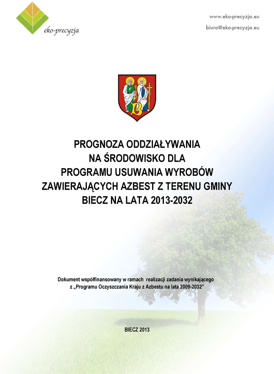 2013-2032 Dokument współfinansowany w ramach realizacji zadania