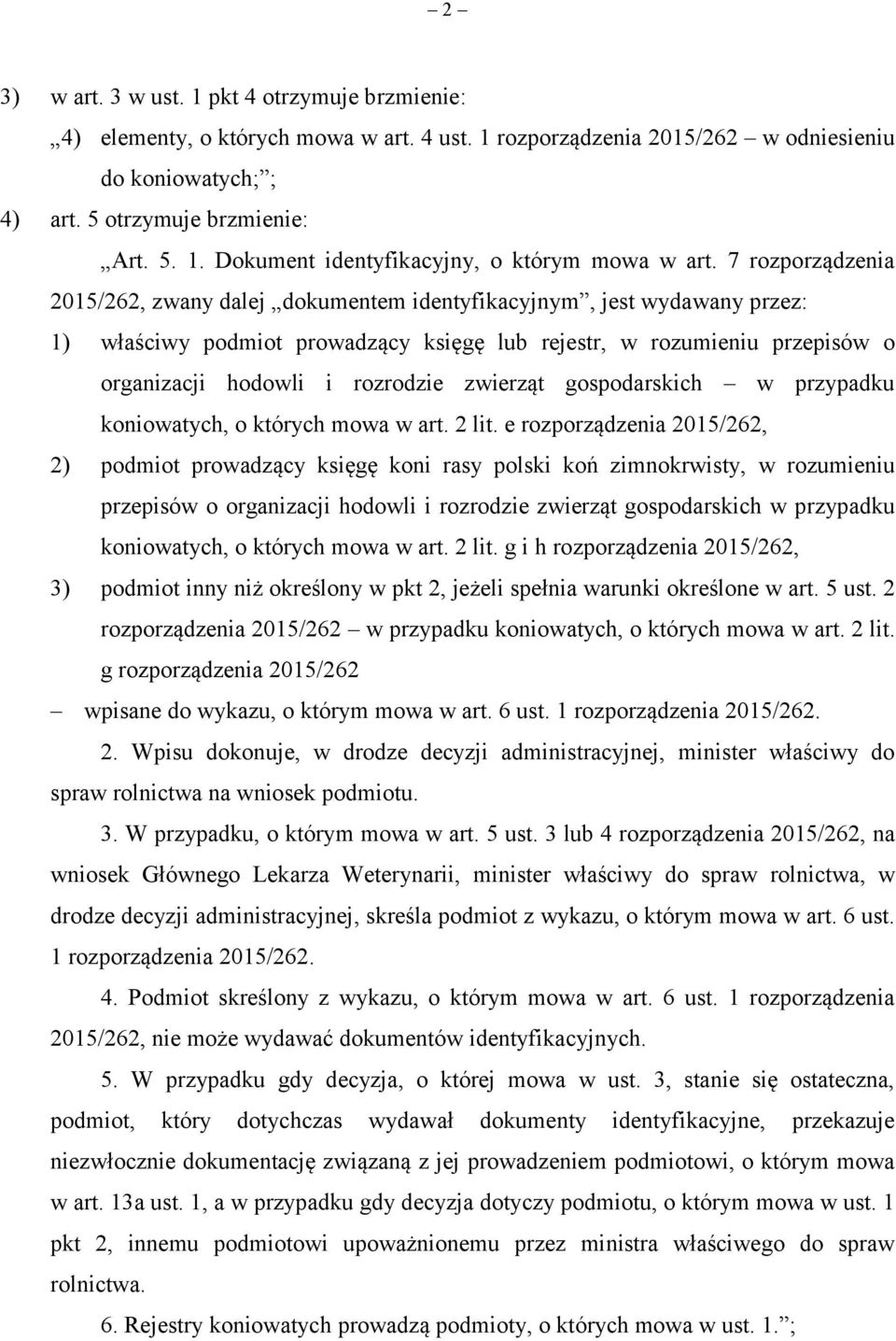 zwierząt gospodarskich w przypadku koniowatych, o których mowa w art. 2 lit.