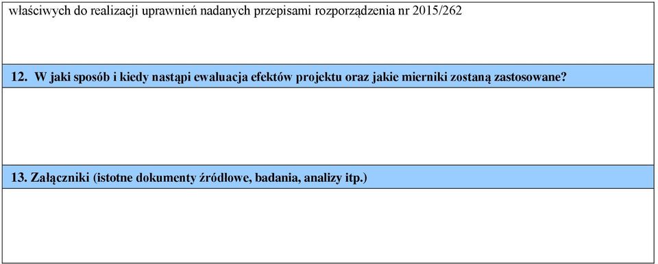 W jaki sposób i kiedy nastąpi ewaluacja efektów projektu oraz