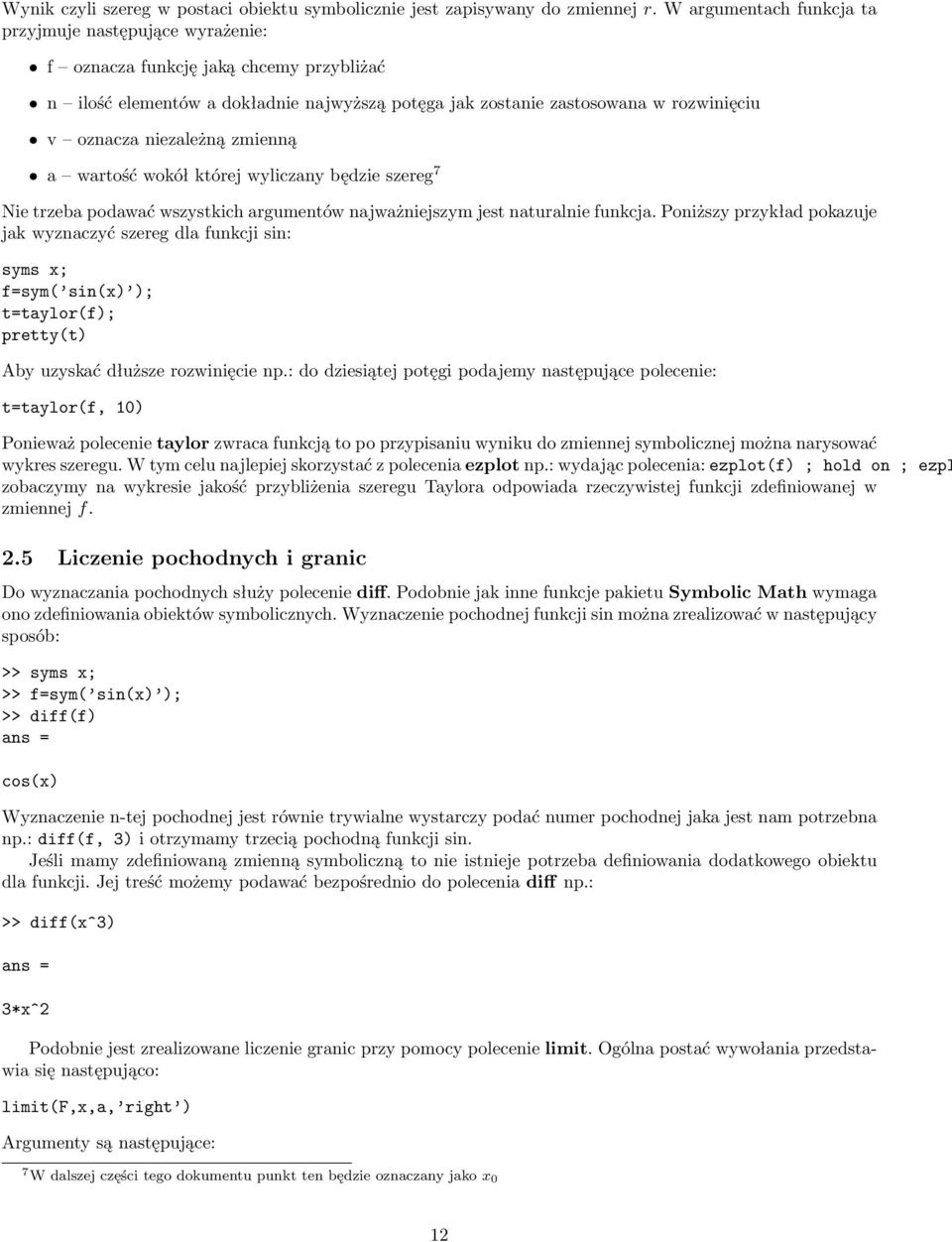 niezależną zmienną a wartość wokół której wyliczany będzie szereg 7 Nie trzeba podawać wszystkich argumentów najważniejszym jest naturalnie funkcja.