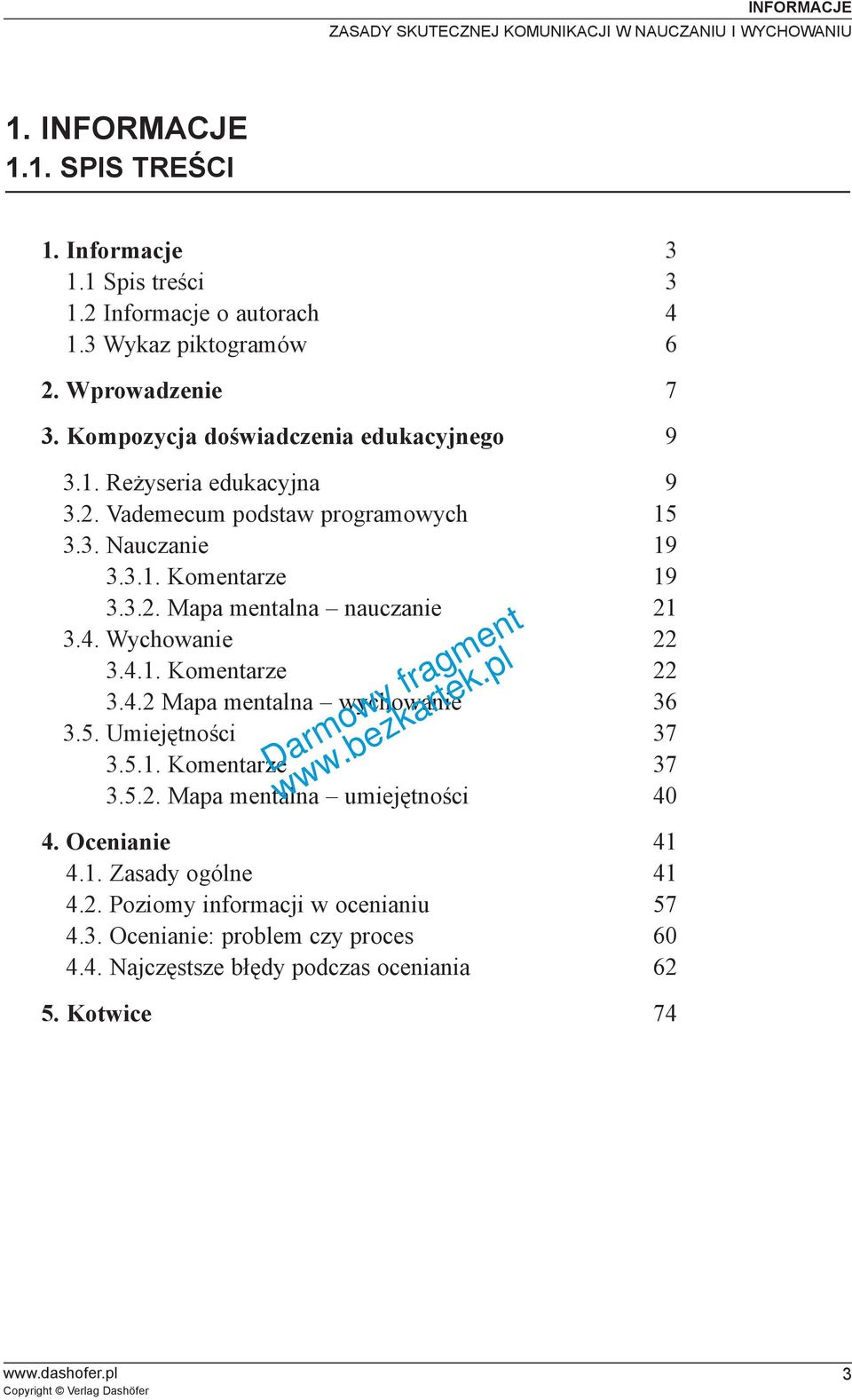 4. Wychowanie 22 3.4.1. Komentarze 22 3.4.2 Mapa mentalna wychowanie 36 3.5. Umiejêtnoœci 37 3.5.1. Komentarze 37 3.5.2. Mapa mentalna umiejêtnoœci 40 4.