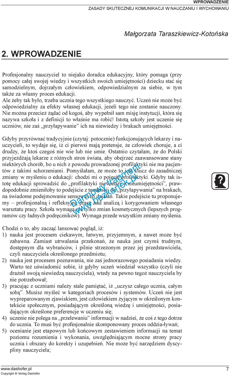 cz³owiekiem, odpowiedzialnym za siebie, w tym tak e za w³asny proces edukacji. Ale eby tak by³o, trzeba ucznia tego wszystkiego nauczyæ.