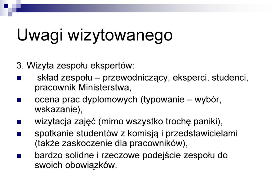 Ministerstwa, ocena prac dyplomowych (typowanie wybór, wskazanie), wizytacja zajęć (mimo