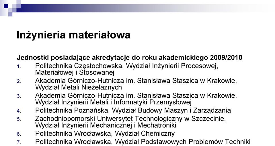 Stanisława Staszica w Krakowie, Wydział Metali Nieżelaznych 3. Akademia Górniczo-Hutnicza im.