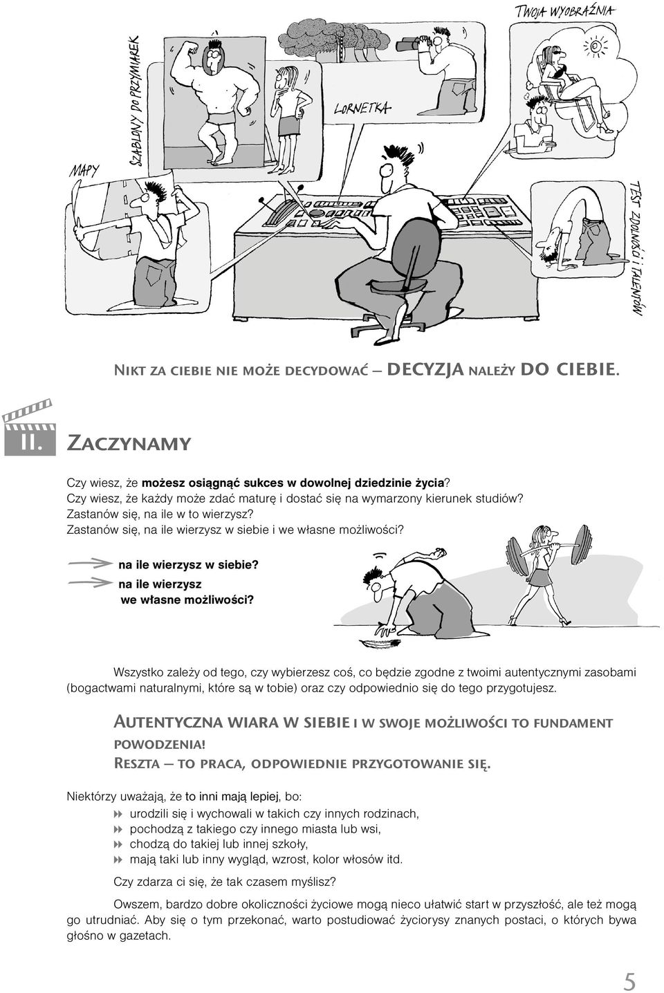 na ile wierzysz w siebie? na ile wierzysz we własne możliwości?