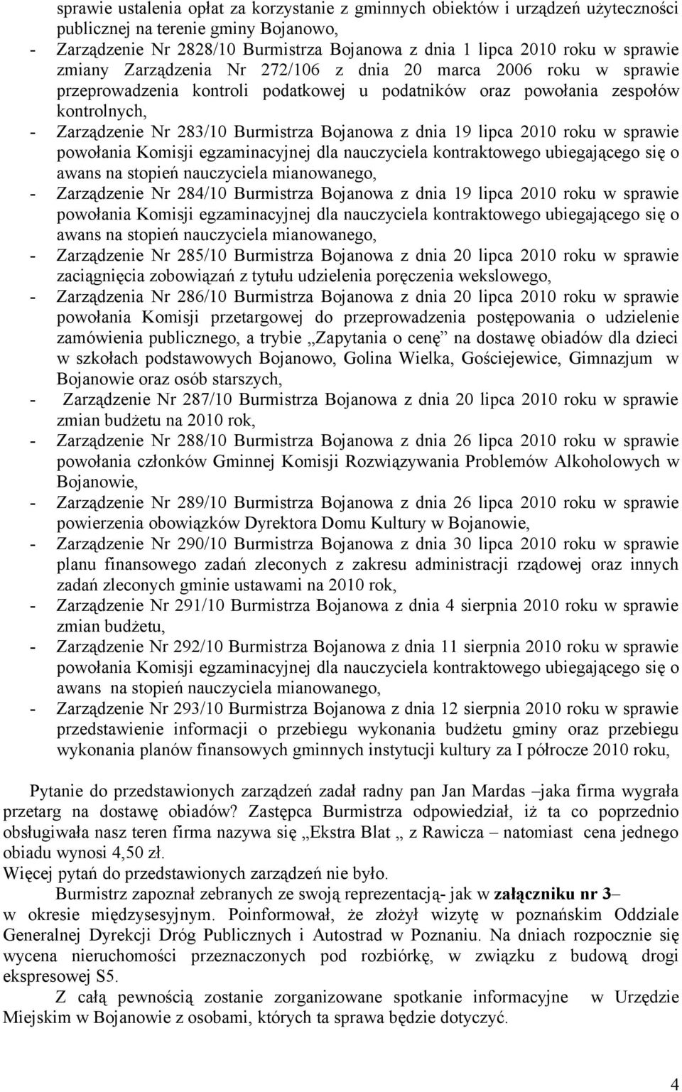 Bojanowa z dnia 19 lipca 2010 roku w sprawie powołania Komisji egzaminacyjnej dla nauczyciela kontraktowego ubiegającego się o awans na stopień nauczyciela mianowanego, - Zarządzenie Nr 284/10