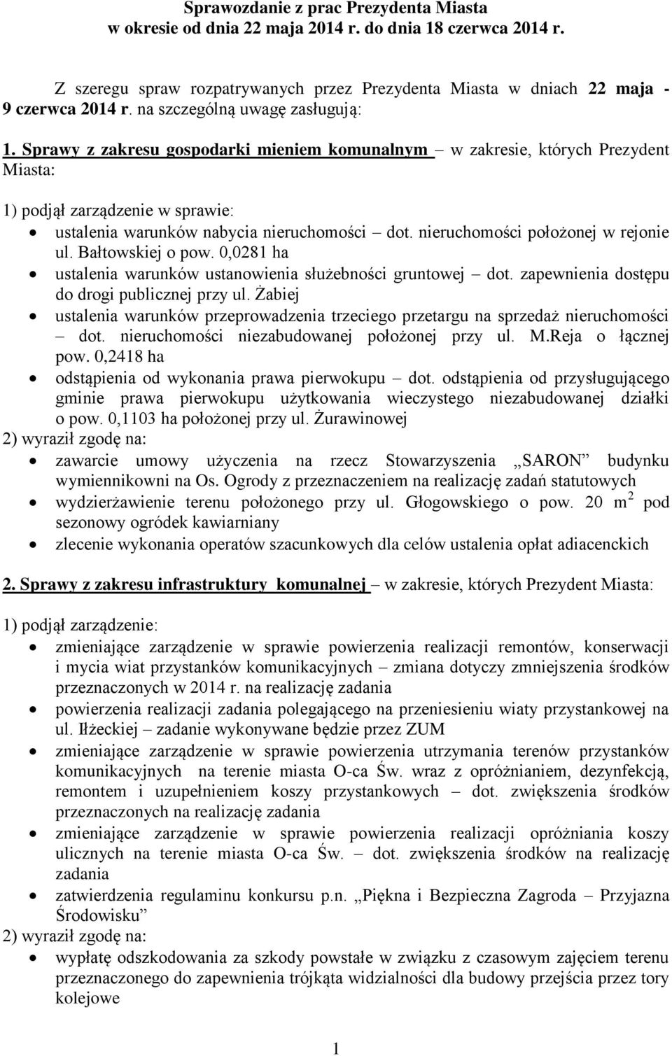 nieruchomości położonej w rejonie ul. Bałtowskiej o pow. 0,0281 ha ustalenia warunków ustanowienia służebności gruntowej dot. zapewnienia dostępu do drogi publicznej przy ul.