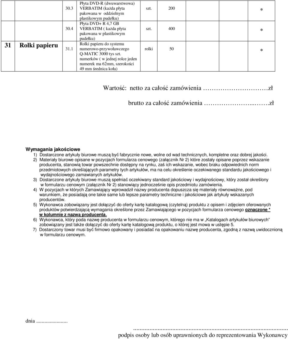 numerowo-przywoławczego Q-MATIC 3000 tys szt. numerków ( w jednej rolce jeden numerek ma 62mm, szerokości 49 mm średnica koła) szt.
