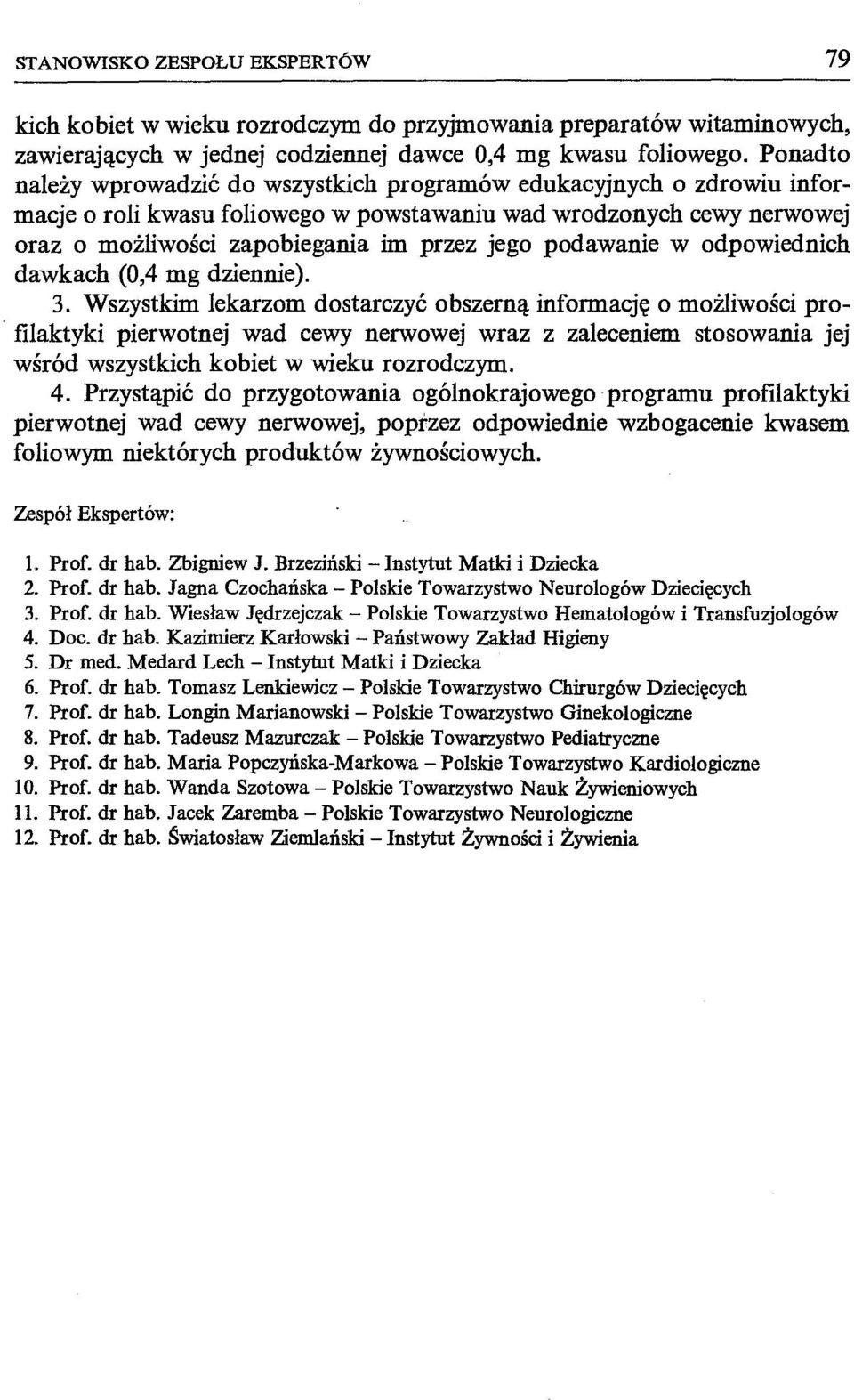 podawanie w odpowiednich dawkach (0,4 mg dziennie). 3.