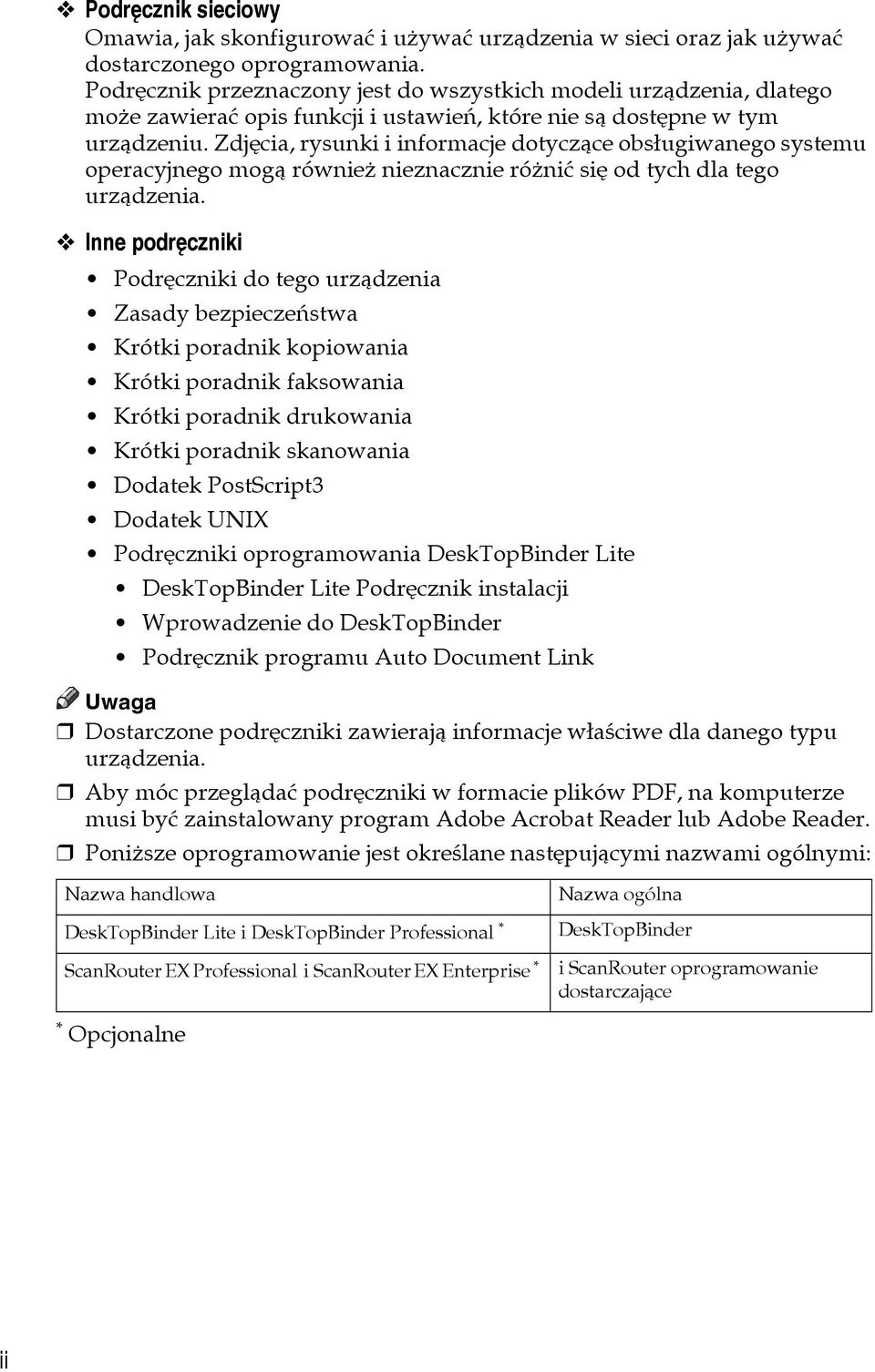 Zdjêcia, rysunki i informacje dotyczàce obsâugiwanego systemu operacyjnego mogà równieå nieznacznie róåniæ siê od tych dla tego urzàdzenia.