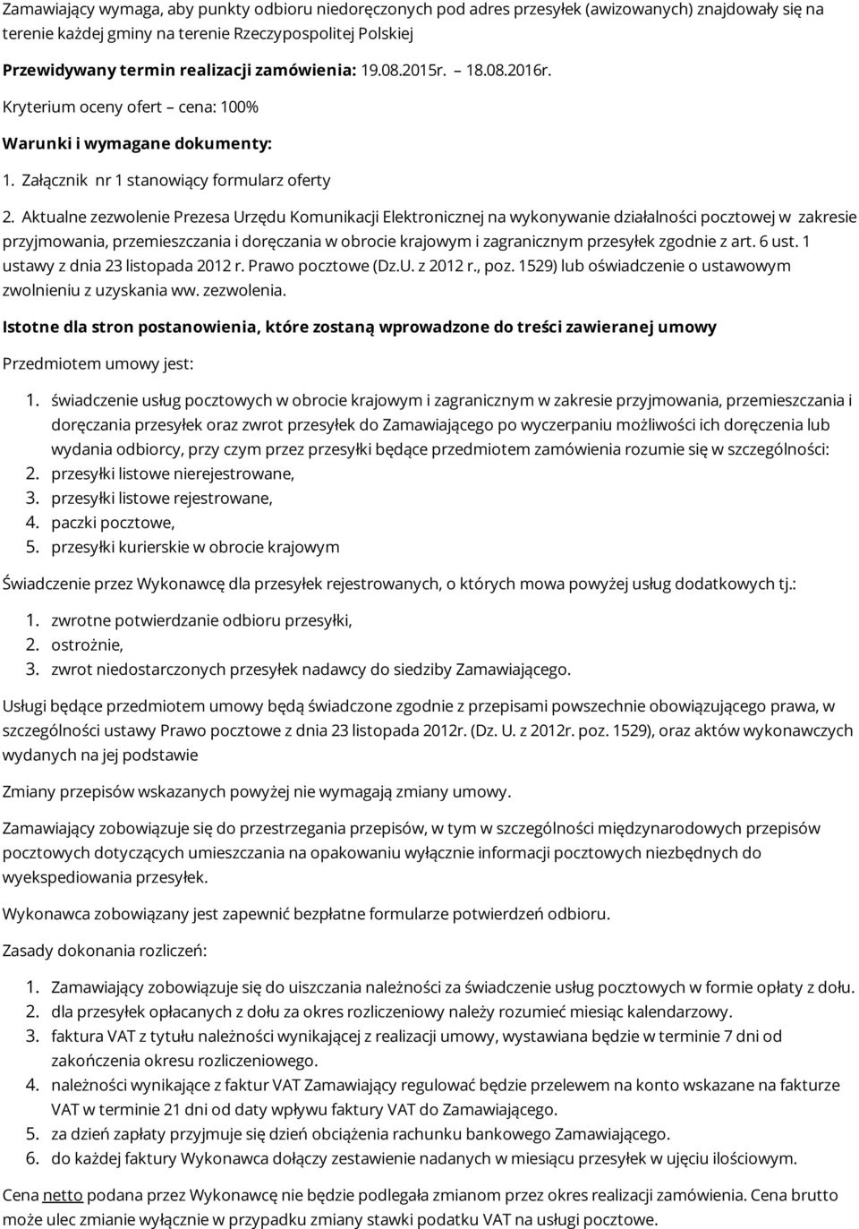 Aktualne zezwolenie Prezesa Urzędu Komunikacji Elektronicznej na wykonywanie działalności pocztowej w zakresie przyjmowania, przemieszczania i doręczania w obrocie krajowym i zagranicznym przesyłek