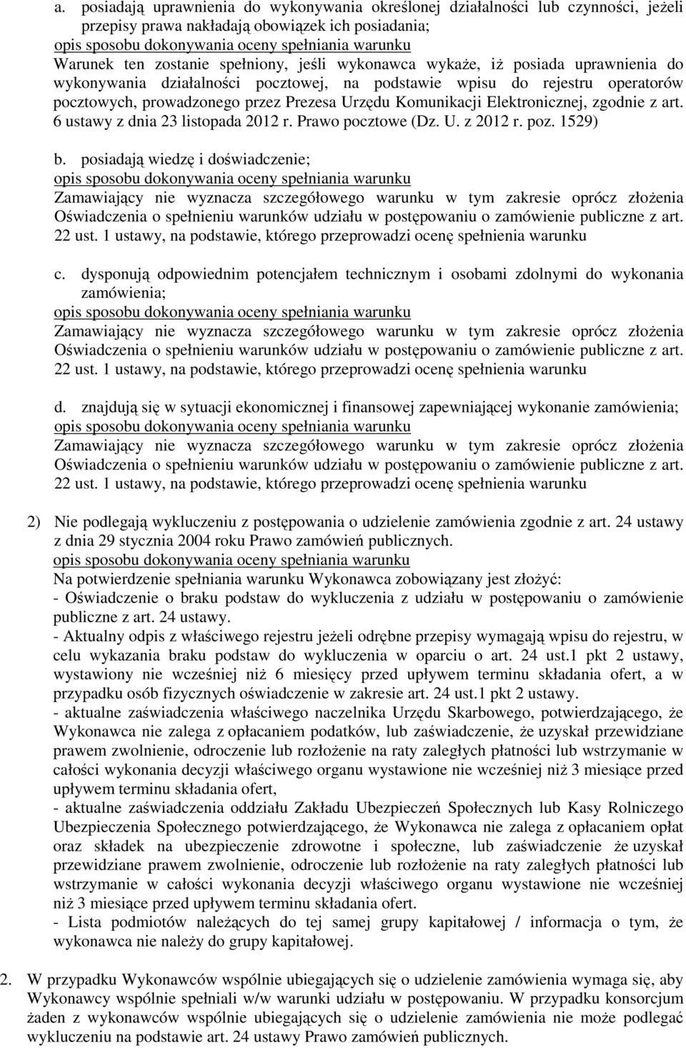 Komunikacji Elektronicznej, zgodnie z art. 6 ustawy z dnia 23 listopada 2012 r. Prawo pocztowe (Dz. U. z 2012 r. poz. 1529) b.