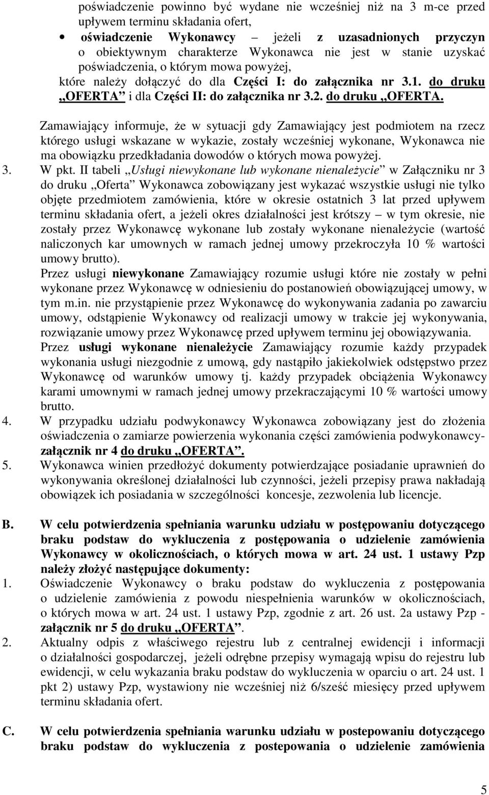 i dla Części II: do załącznika nr 3.2. do druku OFERTA.