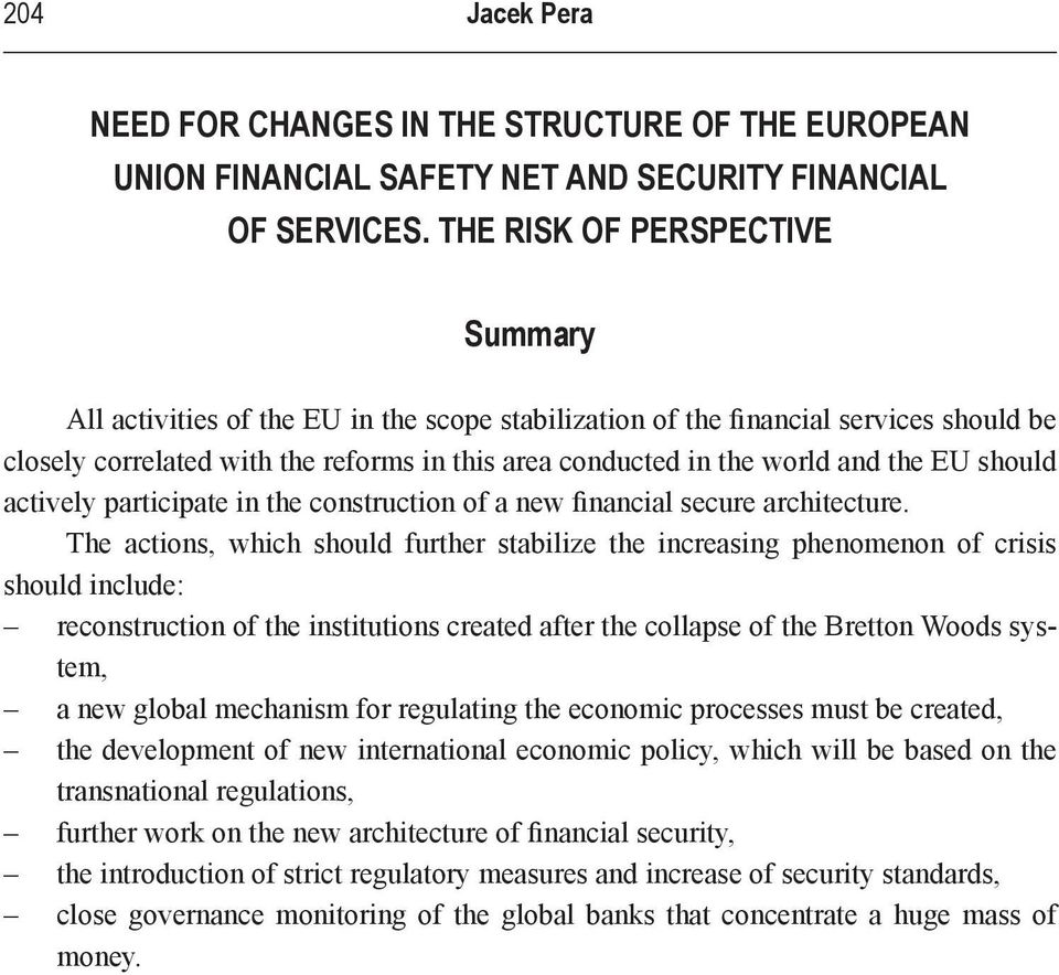 EU should actively participate in the construction of a new financial secure architecture.