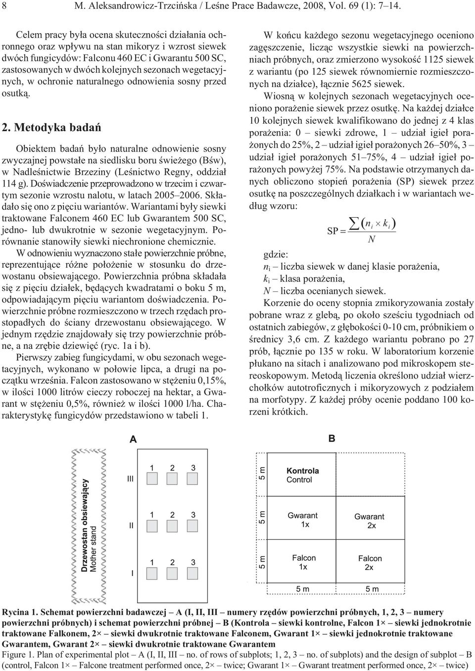 wegetacyjnych, w ochronie naturalnego odnowienia sosny przed osutk¹. 2.