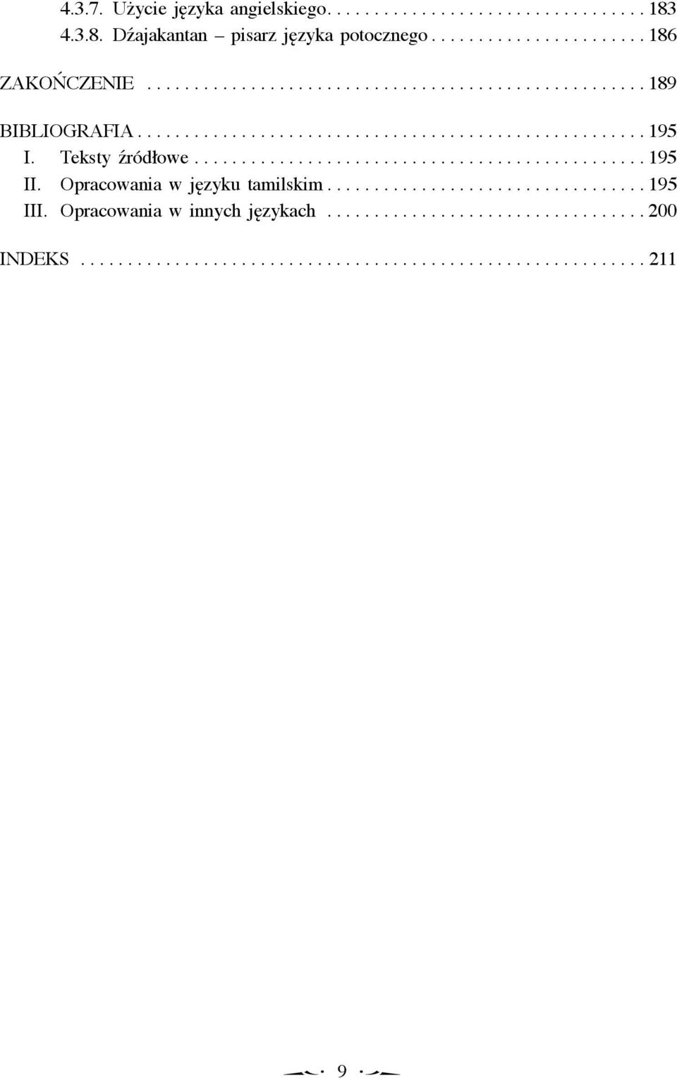 Teksty źródłowe................................................ 195 II. Opracowania w języku tamilskim.................................. 195 III.
