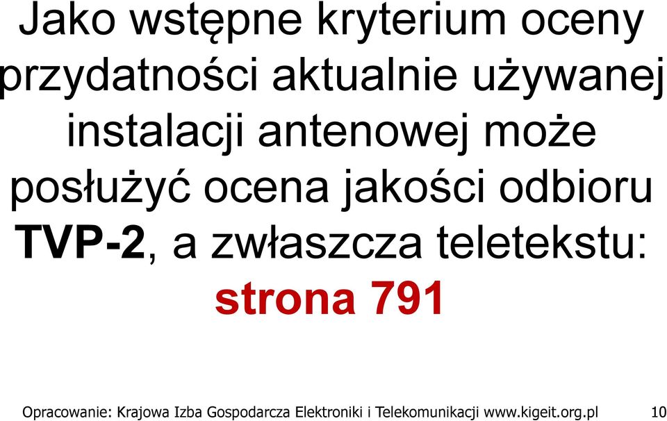 TVP-2, a zwłaszcza teletekstu: strona 791 Opracowanie: