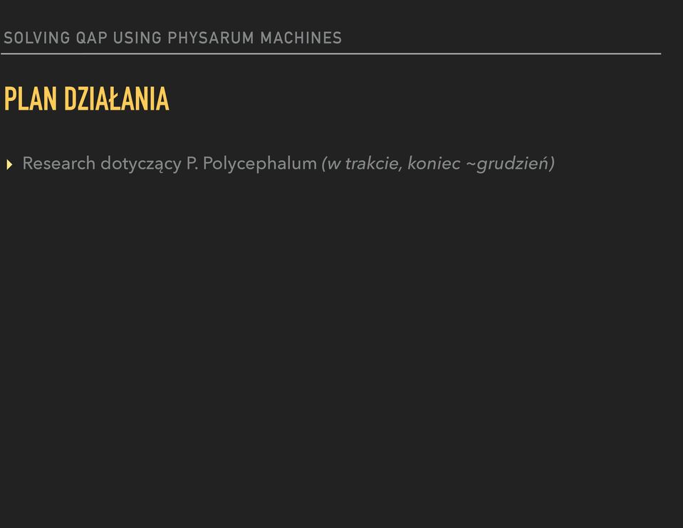 P. Polycephalum (w