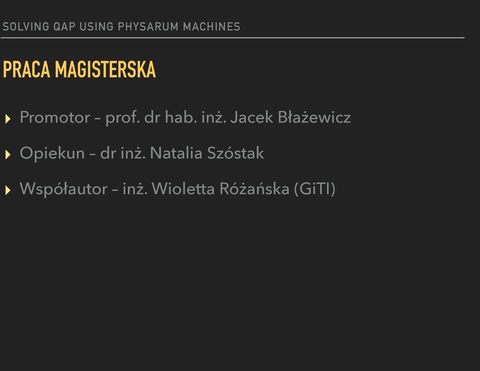 Jacek Błażewicz Opiekun dr inż.