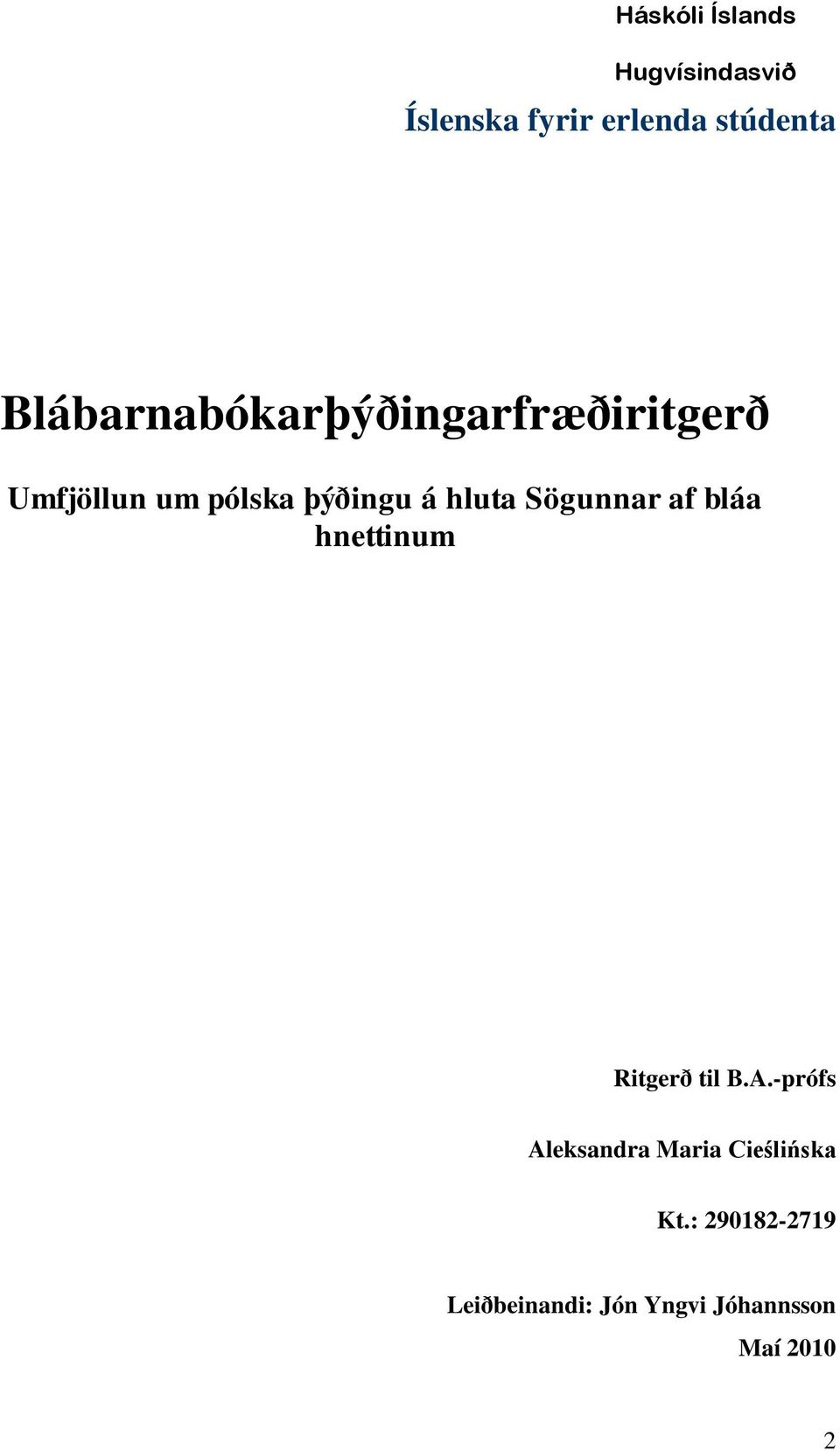 hluta Sögunnar af bláa hnettinum Ritgerð til B.A.