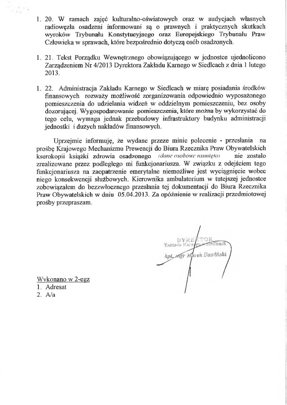 Praw Człowieka w sprawach, które bezpośrednio dotyczą osób osadzonych. 1. 21.